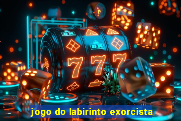 jogo do labirinto exorcista